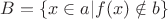 $B=\{x\in a | f(x) \notin b\}$