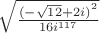 $\sqrt{\frac{{(-\sqrt {12} + 2i)}^2}{16i^{117}}$
