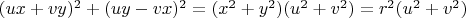 $(ux+vy)^2+(uy-vx)^2=(x^2+y^2)(u^2+v^2)=r^2(u^2+v^2)$