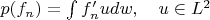 $p(f_n)=\int f'_n udw,\quad u\in L^2$