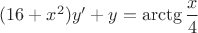 $(16+x^2)y'+y=\arctg \dfrac{x}{4}$