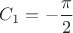 $C_1=-\dfrac{\pi}{2}$
