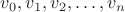 $v_0, v_1, v_2, \ldots, v_n$