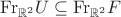 $\mathrm{Fr}_{\mathbb R^2}U\subseteq\mathrm{Fr}_{\mathbb R^2}F$