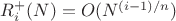 $R_i^{+}(N) = O(N^{(i-1)/n})$