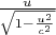$\frac{u}{\sqrt{1-\frac{u^2}{c^2}}}$