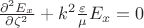 $\frac{\partial^2 E_x}{\partial \zeta^2}+k^2\frac \varepsilon \mu E_x=0$