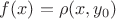 $f(x)=\rho(x,y_0)$