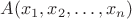$A(x_1,x_2, \ldots , x_n)$