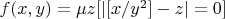 $f(x,y)=&micro;z[|[x/y^2]-z|=0]$