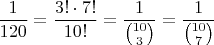 $$\frac{1}{120} = \frac{3! \cdot 7!}{10!} = \frac{1}{\binom{10}{3}} = \frac{1}{\binom{10}{7}}$$