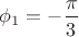 $\phi_1=-\dfrac{\pi}{3}$