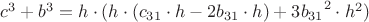 $c^3+b^3=h\cdot(h\cdot(c_{31}\cdot h-2b_{31}\cdot h)+3{b_{31}}^2\cdot {h}^2)$