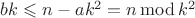 $bk \leqslant n - ak^2 = n \operatorname{mod} k^2$