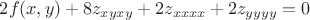 $2f(x,y)+8z_{xyxy}+2z_{xxxx}+2z_{yyyy}=0$