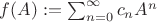 $f(A):=\sum_{n=0}^\infty c_nA^n$