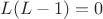 $L(L-1)=0$