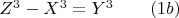 $Z^3  - X^3  =   Y^3 \qquad(1b)$