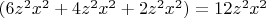 $(6z^2x^2 + 4z^2x^2 + 2z^2x^2) = 12z^2x^2$