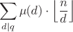 $$\sum_{d|q} \mu(d)\cdot \left\lfloor \frac{n}{d}\right\rfloor$$