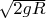 $\sqrt{2gR}$