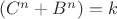 $(C^n+B^n)=k$