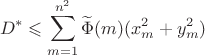 $$D^*\leqslant\sum\limits_{m=1}^{n^2}\widetilde{\Phi}(m)(x_m^2+y_m^2)$$