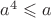 $a^4\leqslant a$