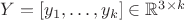 $Y = [y_1, \dots, y_k] \in {\mathbb R}^{3 \times k}$