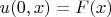 $u(0,x)=F(x)$
