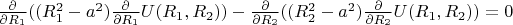 $\frac{\partial}{\partial R_1}((R_1^2-a^2)\frac{\partial}{\partial R_1}U(R_1,R_2))-\frac{\partial}{\partial R_2}((R_2^2-a^2)\frac{\partial}{\partial R_2}U(R_1,R_2))=0$