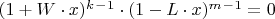 $(1+W\cdot x)^k^-^1\cdot(1-L\cdot x)^m^-^1=0$