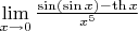 $\lim\limits_{x\to 0}\frac{\sin(\sin x)-\th x}{x^5}$
