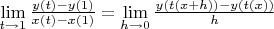 $\lim\limits_{t\to 1}\frac{y(t) - y(1)}{x(t)-x(1)}=\lim\limits_{h\to 0}\frac{y(t(x + h)) - y(t(x))}{h}$