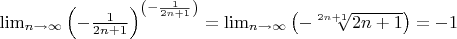 $\lim_{n\to\infty}\left(-\frac{1}{2n+1}\right)^{\left(-\frac{1}{2n+1}\right)}   =\lim_{n\to\infty}\left(-\sqrt[2n+1]{2n+1}\right)=-1$