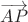 $\overrightarrow{AP}$