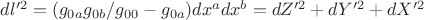 $dl'^2=(g_{0a}g_{0b}/g_{00}-g_{0a})dx^adx^b=dZ'^2+dY'^2+dX'^2$