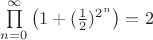$\prod\limits_{n=0}^{\infty}\left(1+(\frac{1}{2})^{2^n}\right)=2$