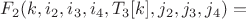 $F_2(k,i_2,i_3,i_4,T_3[k],j_2,j_3,j_4) =$