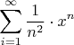 $$\[
\sum\limits_{i = 1}^\infty  {\frac{1}
{{n^2 }}}  \cdot x^n 
\]$$