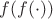 $f(f(\cdot))$