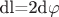 dl=2d\varphi