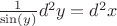 $\frac{1}{\sin(y)}d^2y=d^2x$