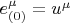 $e_{(0)}^{\mu} = u^{\mu}$