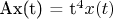 Ax(t) = t^4x(t)