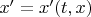 $x'=x'(t,x)$