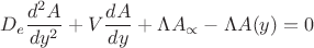 $${D}_{e}\frac{{d}^{2}A}{d{y}^{2}}+V\frac{dA}{dy}+\Lambda {A}_{\propto }- \Lambda A(y)=0$$