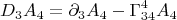 $$ D_{3} A_{4}= \partial_{3} A_{4} - \Gamma^{4}_{3 4} A_{4} $$