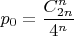 $\ p_0=\dfrac{C_{2n}^n}{4^n}$