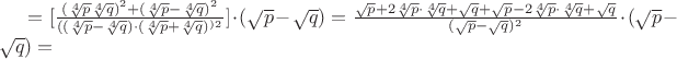 $=[\frac{(\sqrt[4]{p}\sqrt[4]{q})^{2}+(\sqrt[4]{p}-\sqrt[4]{q})^{2}}{((\sqrt[4]{p}-\sqrt[4]{q})\cdot (\sqrt[4]{p}+\sqrt[4]{q})^)^2}]\cdot (\sqrt{p}-\sqrt{q})=\frac{\sqrt{p}+2\sqrt[4]{p}\cdot \sqrt[4]{q}+\sqrt{q}+\sqrt{p}-2\sqrt[4]{p}\cdot \sqrt[4]{q}+\sqrt{q}}{(\sqrt{p}-\sqrt{q})^2}\cdot (\sqrt{p}-\sqrt{q})=$